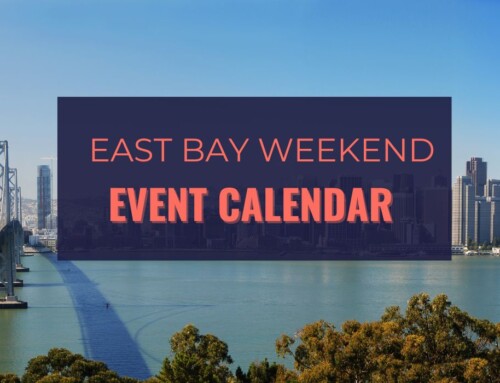 Things to Do in the East Bay This Weekend